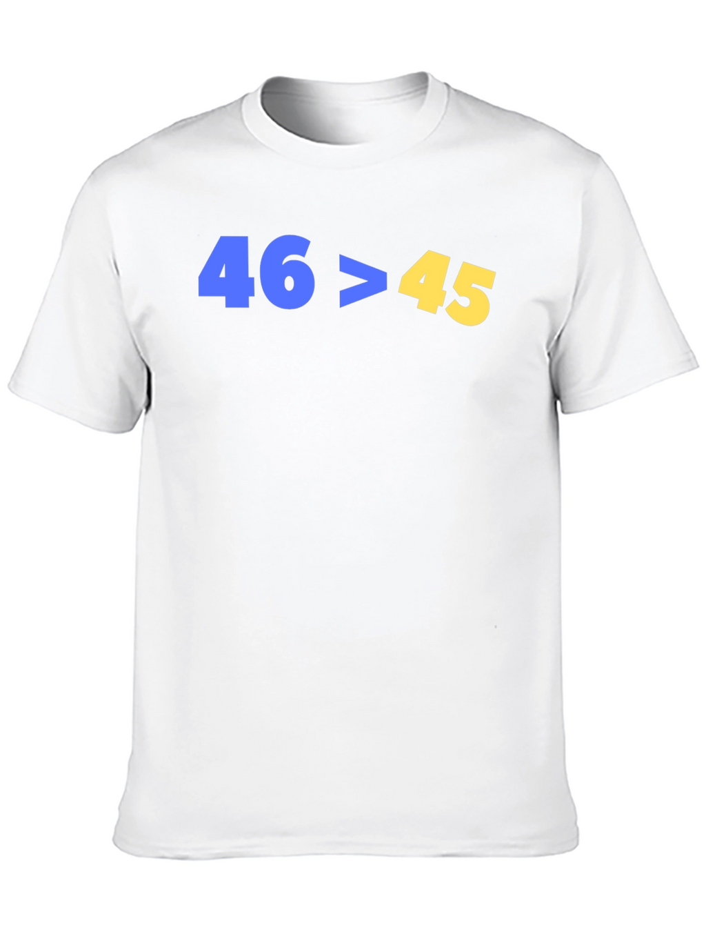 46>45 Political Statement T-Shirt