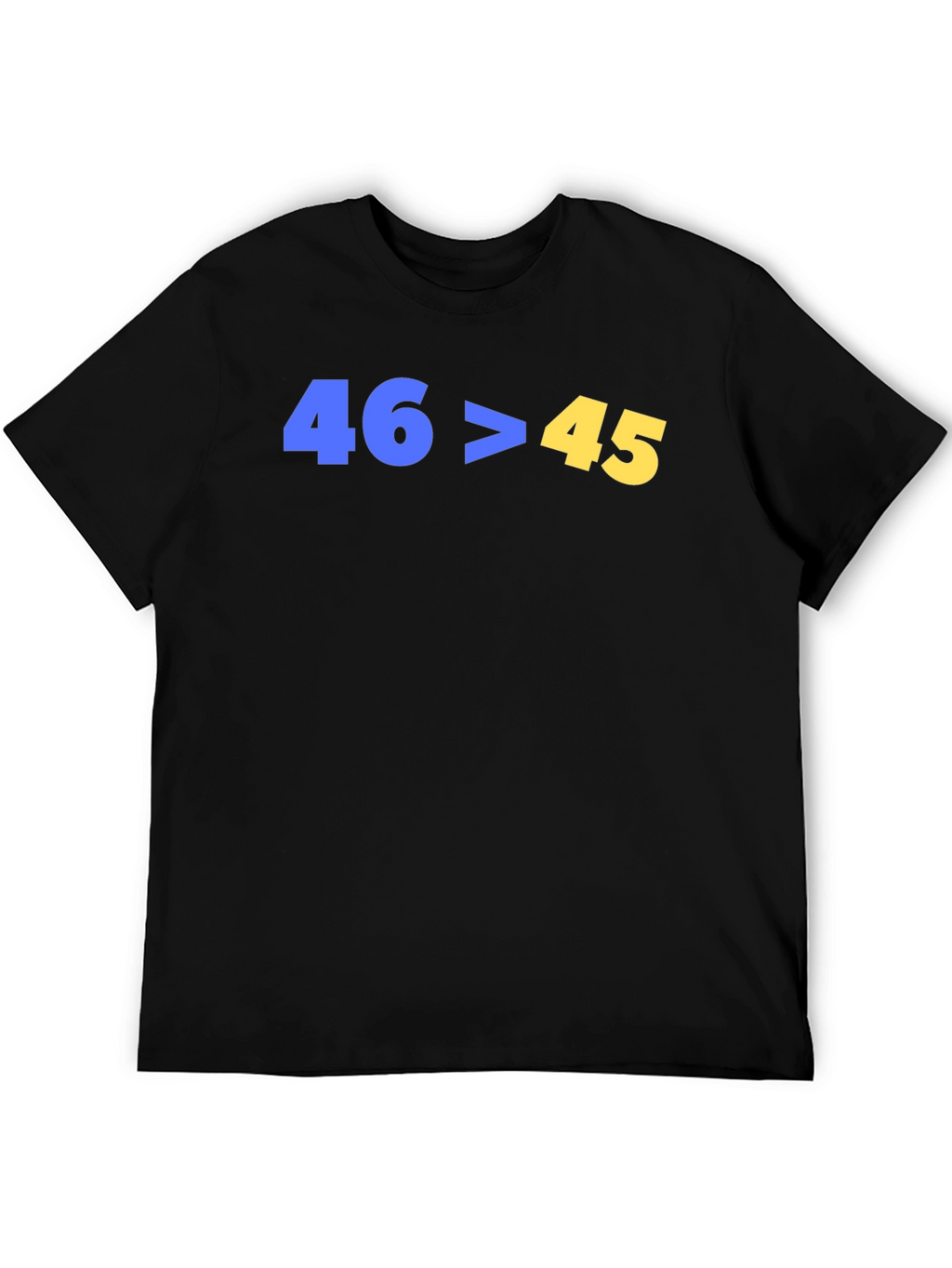 46>45 Political Statement T-Shirt
