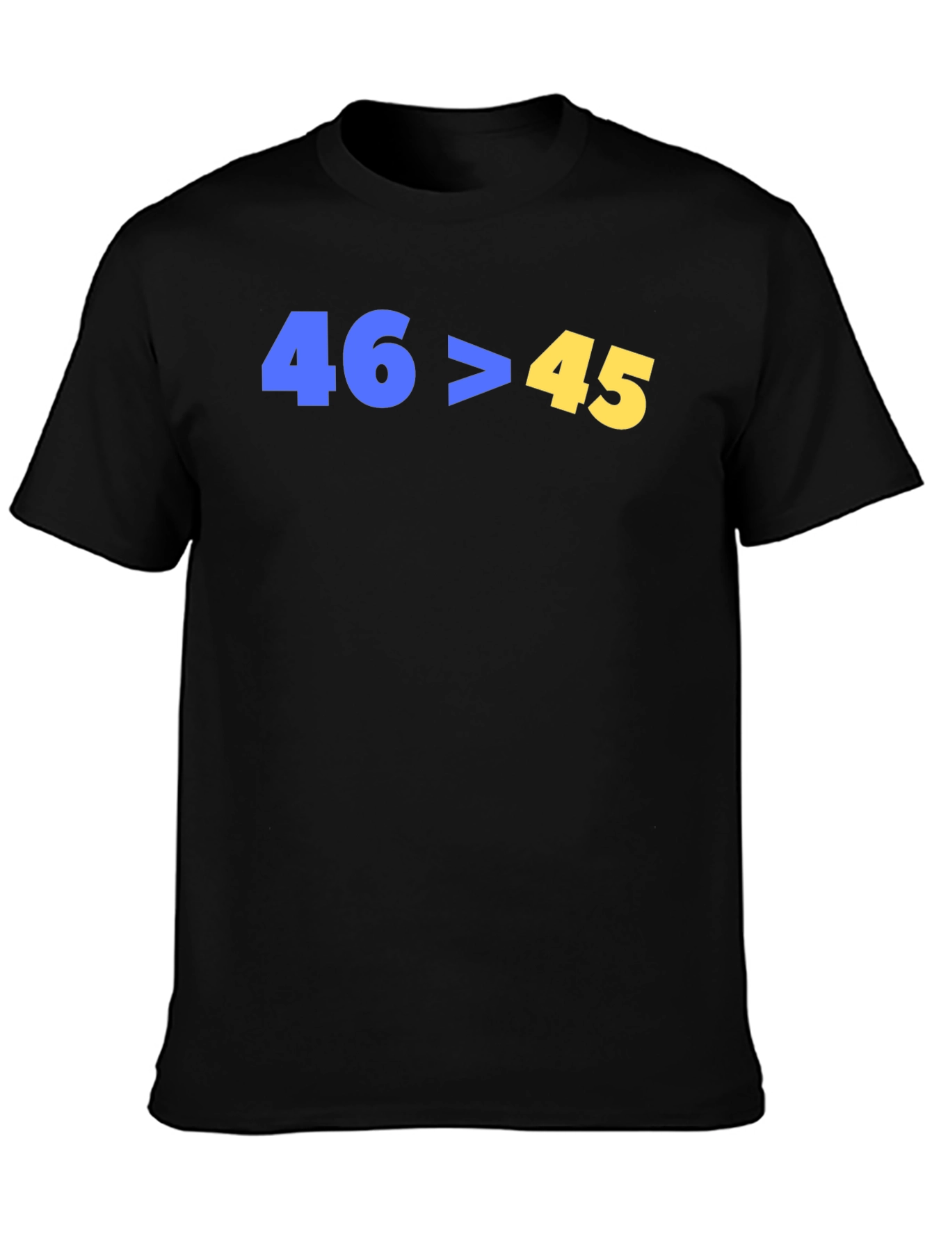 46>45 Political Statement T-Shirt