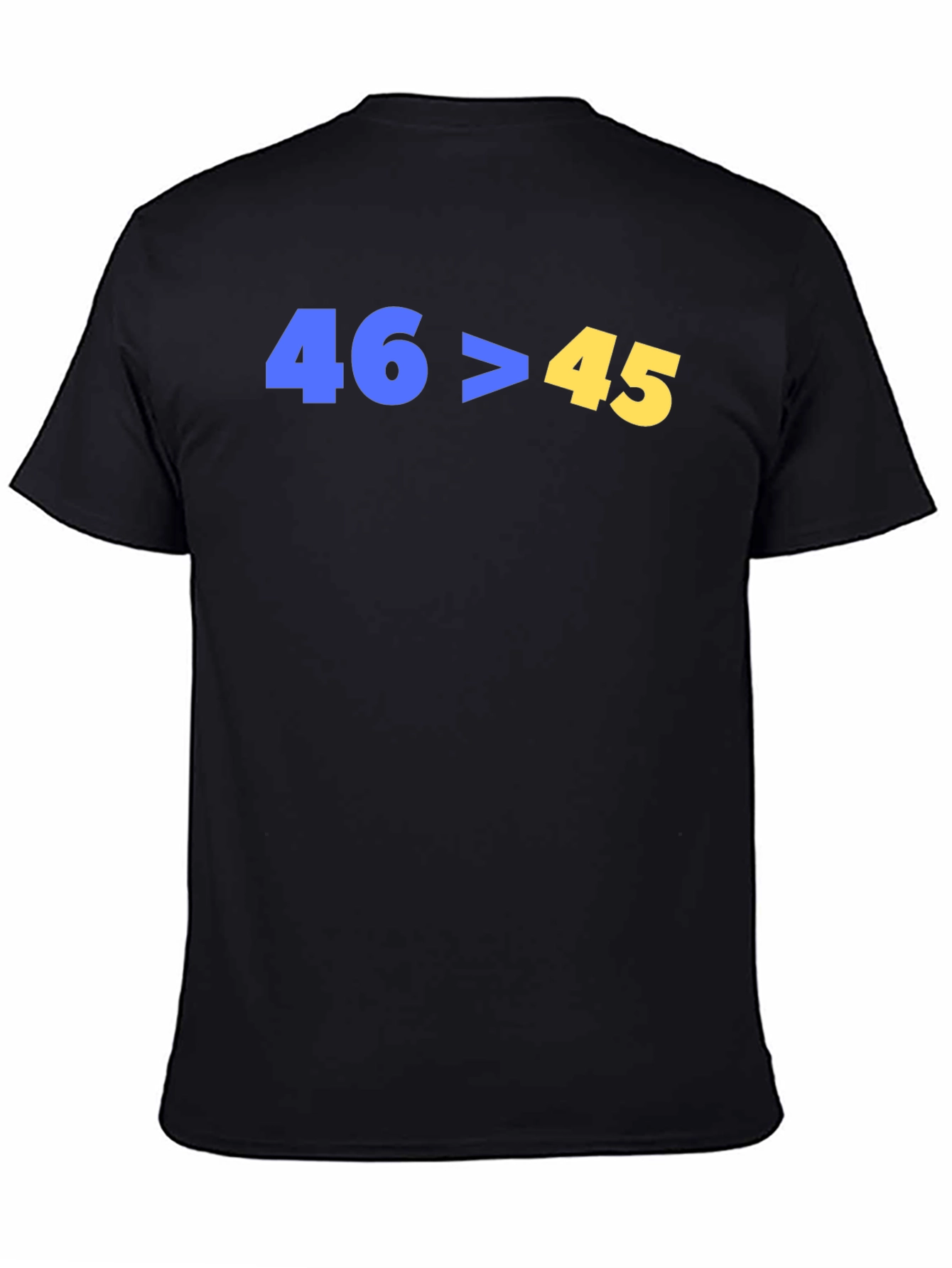 46>45 Political Statement T-Shirt