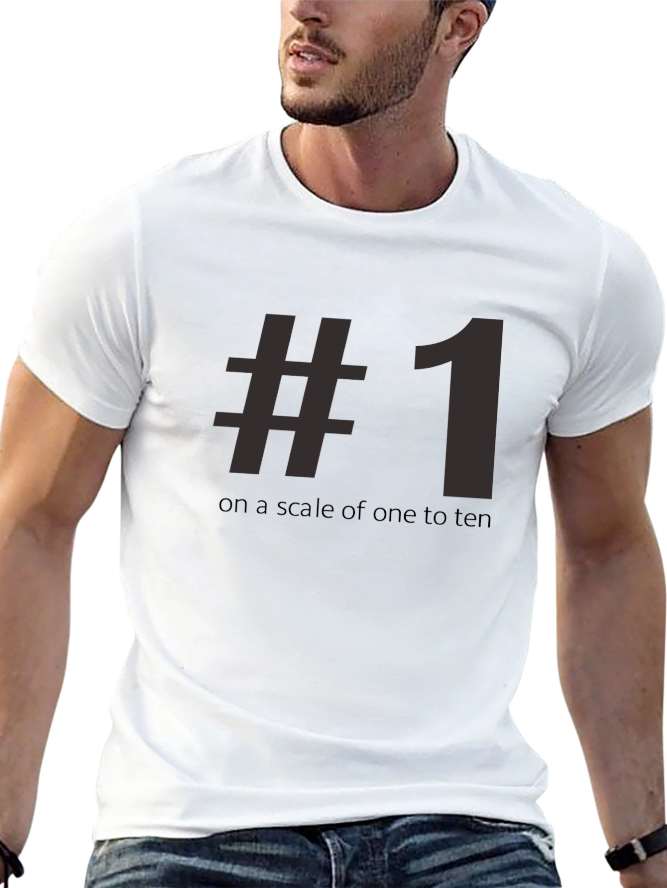 #1 On A Scale Of One To Ten Tee Shirt - Funny Number One T-Shirt
