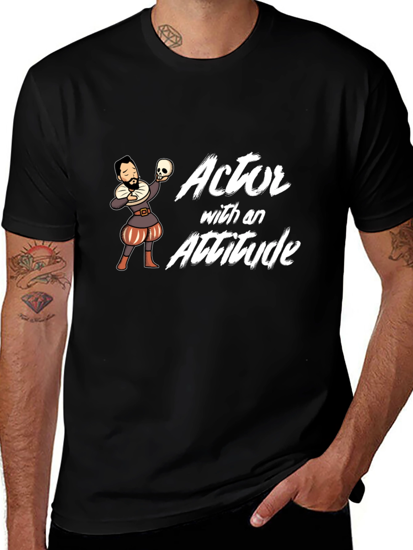Actor With Attitude T-Shirt - Shakespeare Hamlet Funny Tee